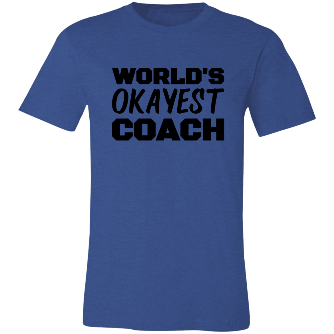 World's Okayest Coach T-Shirt