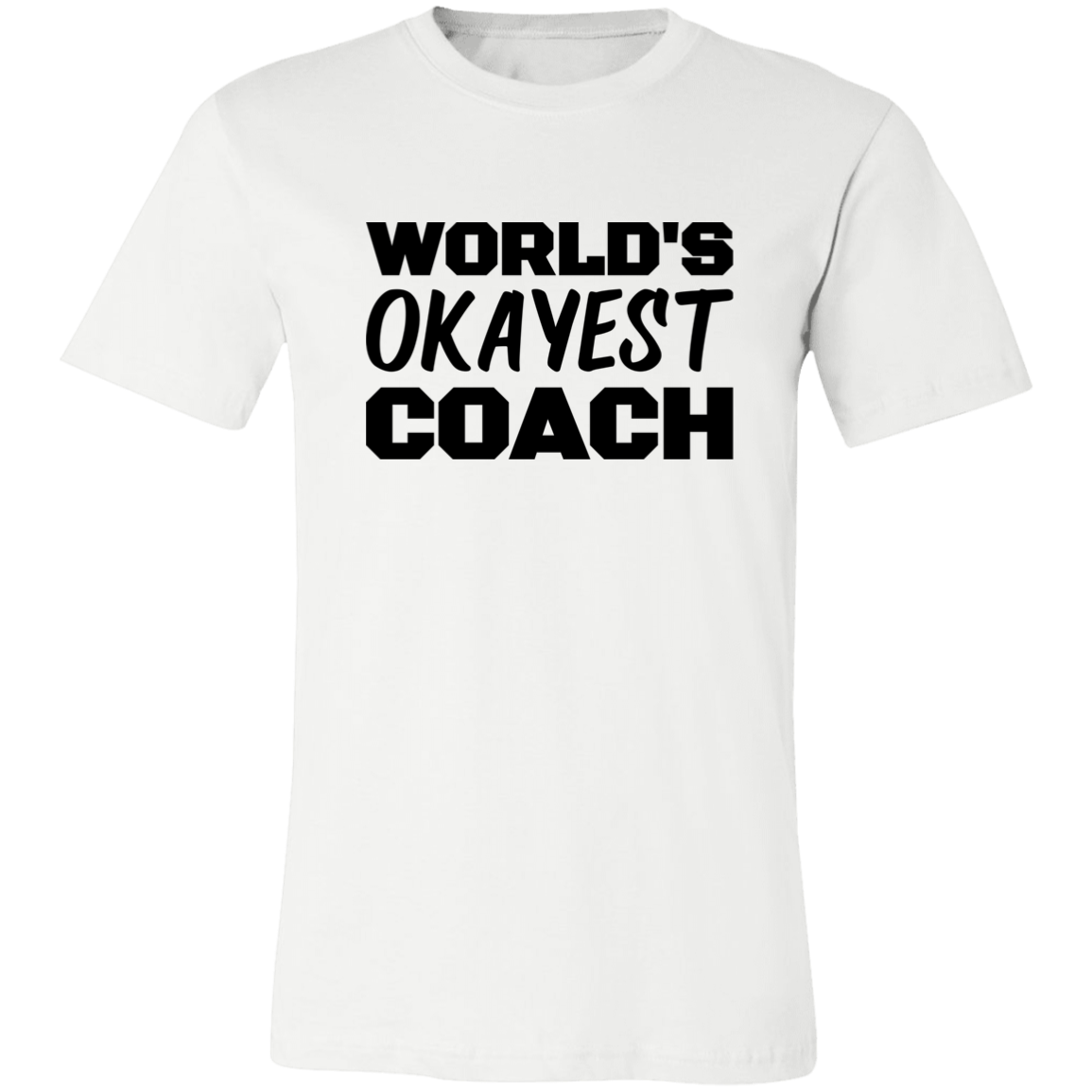 World's Okayest Coach T-Shirt