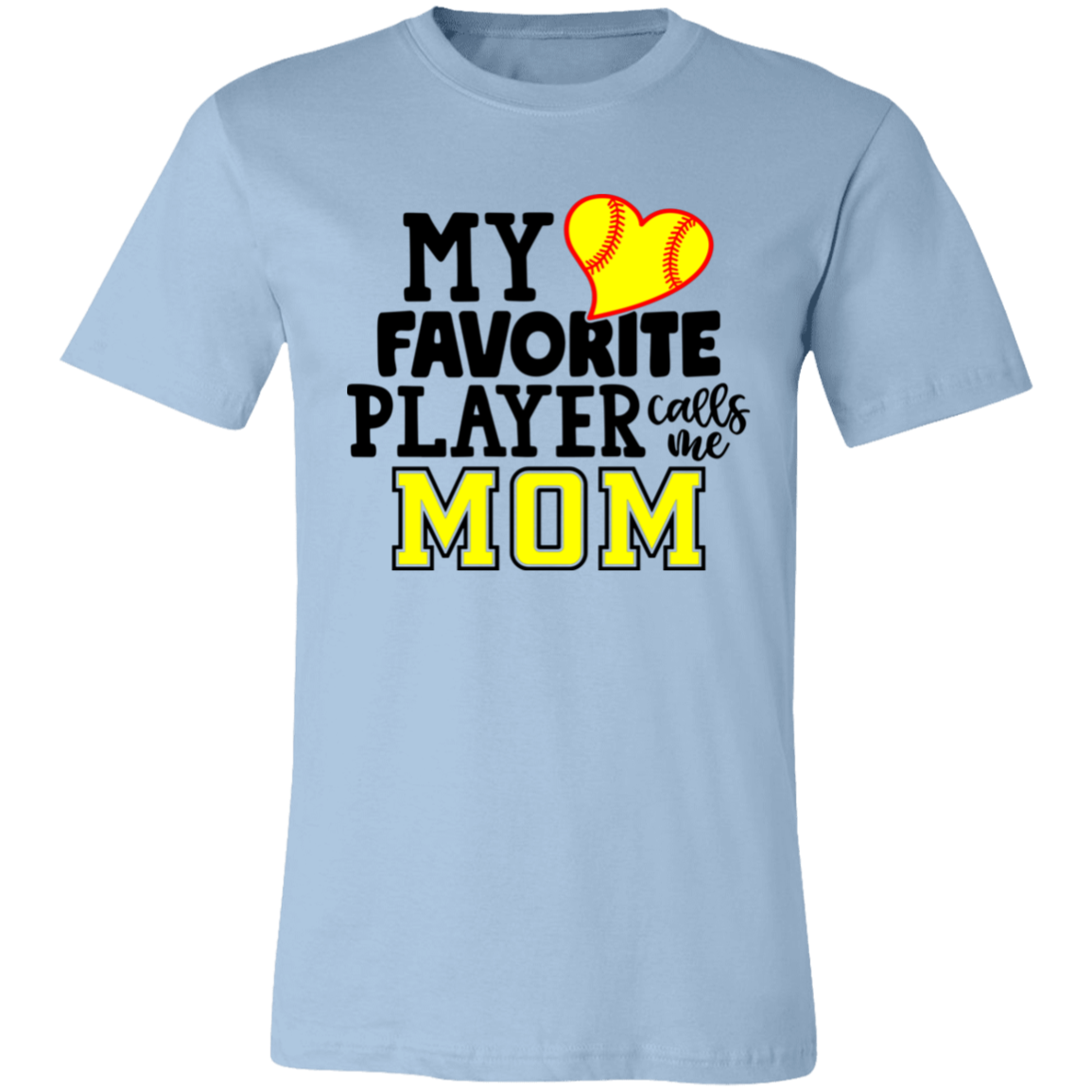 My Favorite Player Calls Me Mom T-Shirt