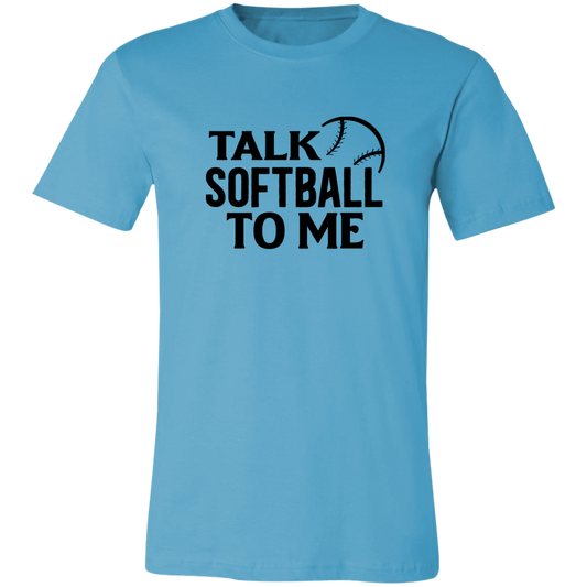 Talk Softball To Me T-Shirt